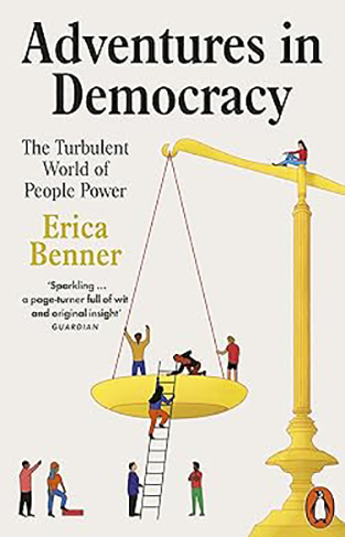 Adventures in Democracy - The Turbulent World of People Power